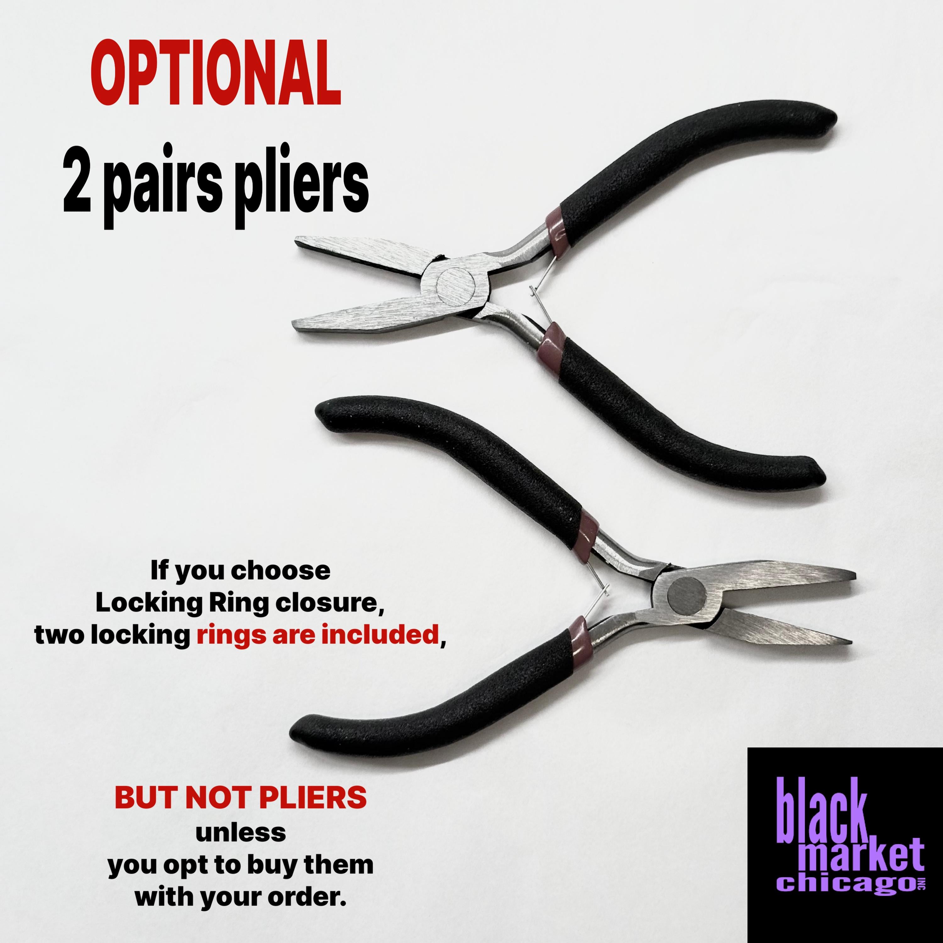a pair of black pliers with a warning that they are "optional" and "2 pairs pliers" and that if the user chooses to purchase two locking ring closures, two locking rings are included. The pliers are displayed on a white background, and there is a small logo for "Black Market Chicago" at the bottom right corner.